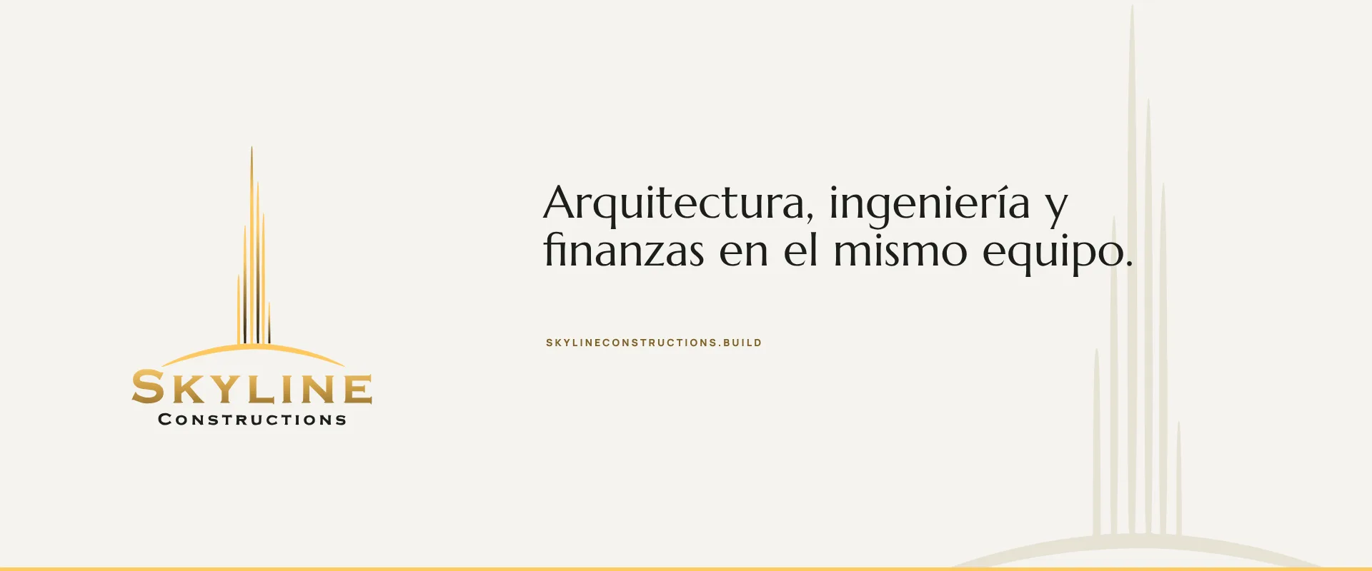 Skyline Constructions: arquitectura, ingeniería y finanzas en el mismo equipo